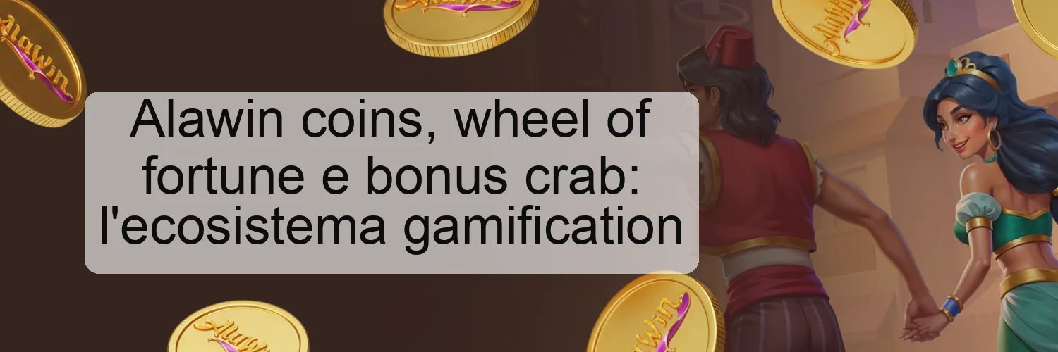 Alawin coins, wheel of fortune e bonus crab: l'ecosistema gamification