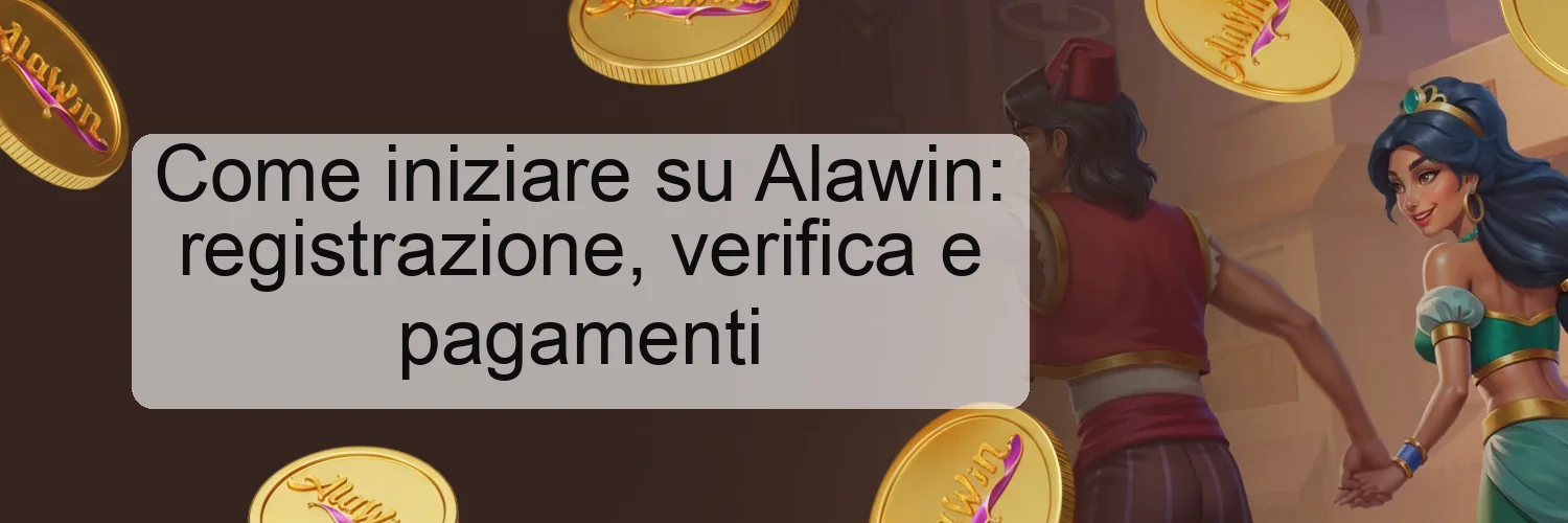 Come iniziare su Alawin: registrazione, verifica e pagamenti